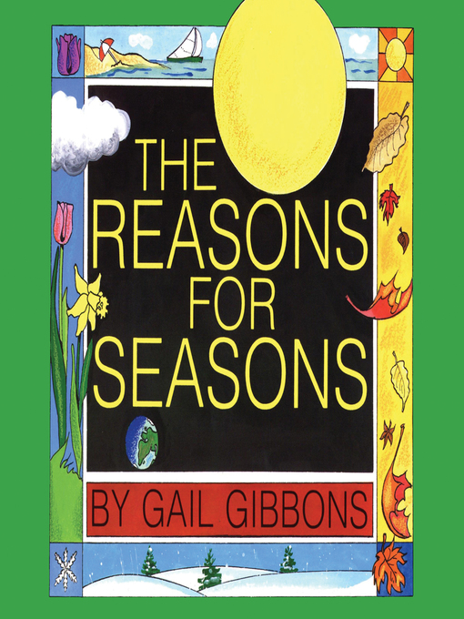 Title details for The Reasons for Seasons by Gail Gibbons - Available